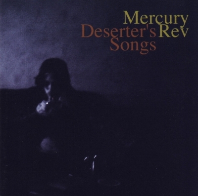 MERCURY REV - Deserter’s Songs