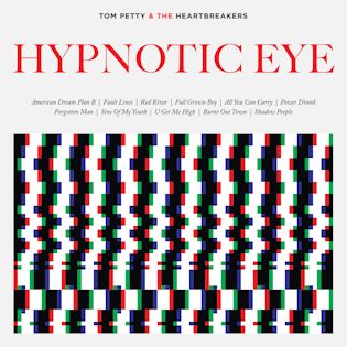 TOM PETTY & THE HEARTBREAKERS - Hypnotic Eye
