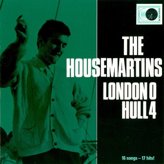 THE HOUSEMARTINS - London 0 Hull 4 (portada)