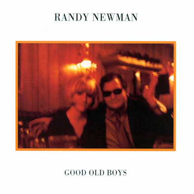 18 Randy Newman - Good Old Boys