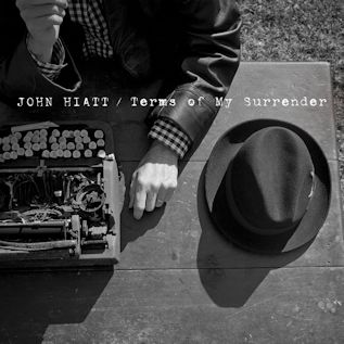 JOHN HIATT - Terms of My Surrender