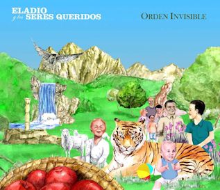 ELADIO Y LOS SERES QUERIDOS - Orden invisible