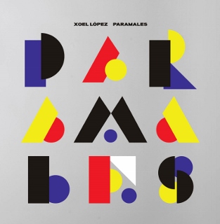 XOEL LÓPEZ - Paramales (313x320)